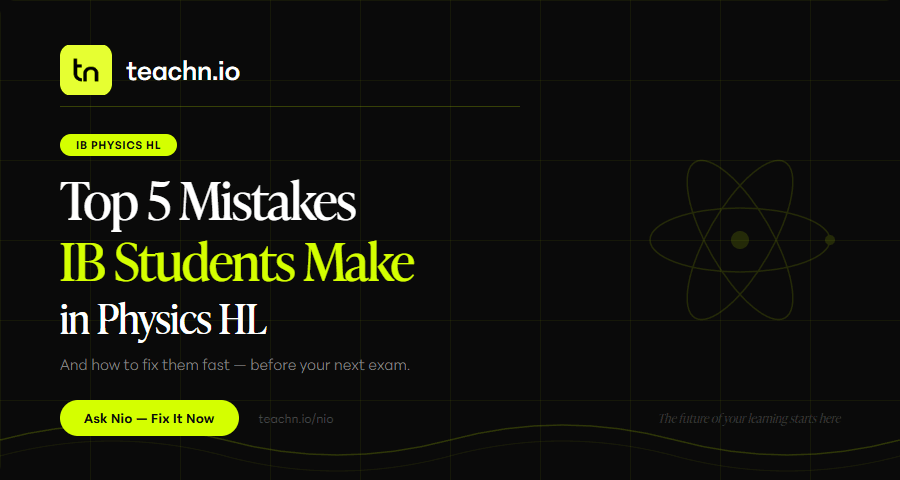 The 5 Biggest IB Physics HL Mistakes That Are Quietly Killing Your Score